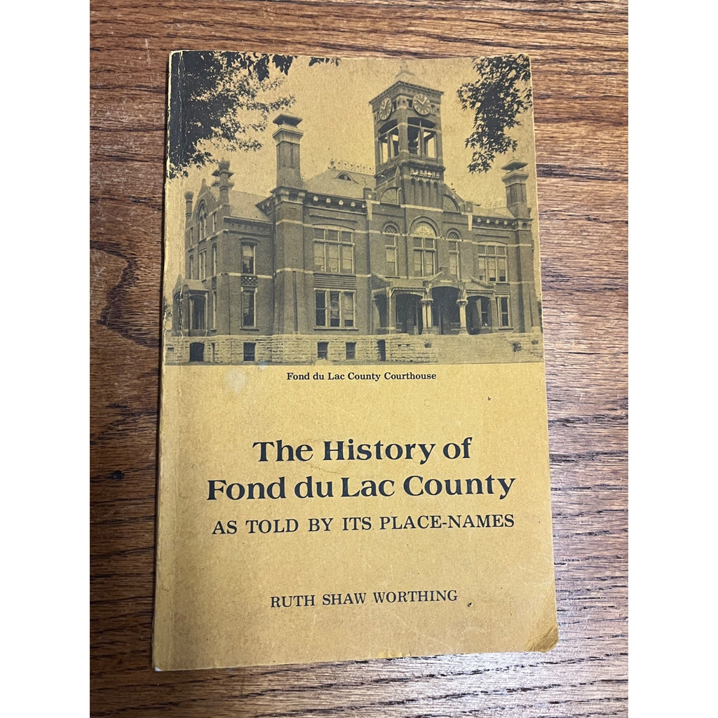 Vintage Book - the History of Fond Du Lac County Wisconsin Wis WI 1976 Worthing
