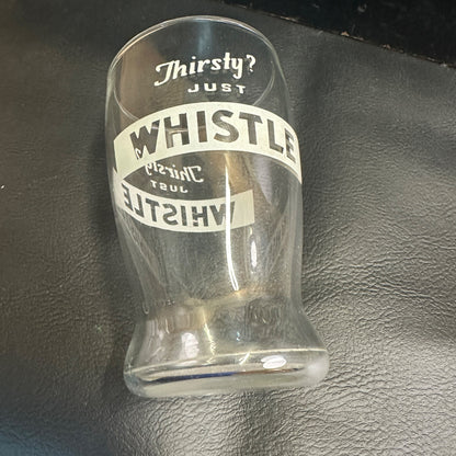 Vintage Thirsty? Just Whistle Curved Soda Fountain Glass Advertising ACL