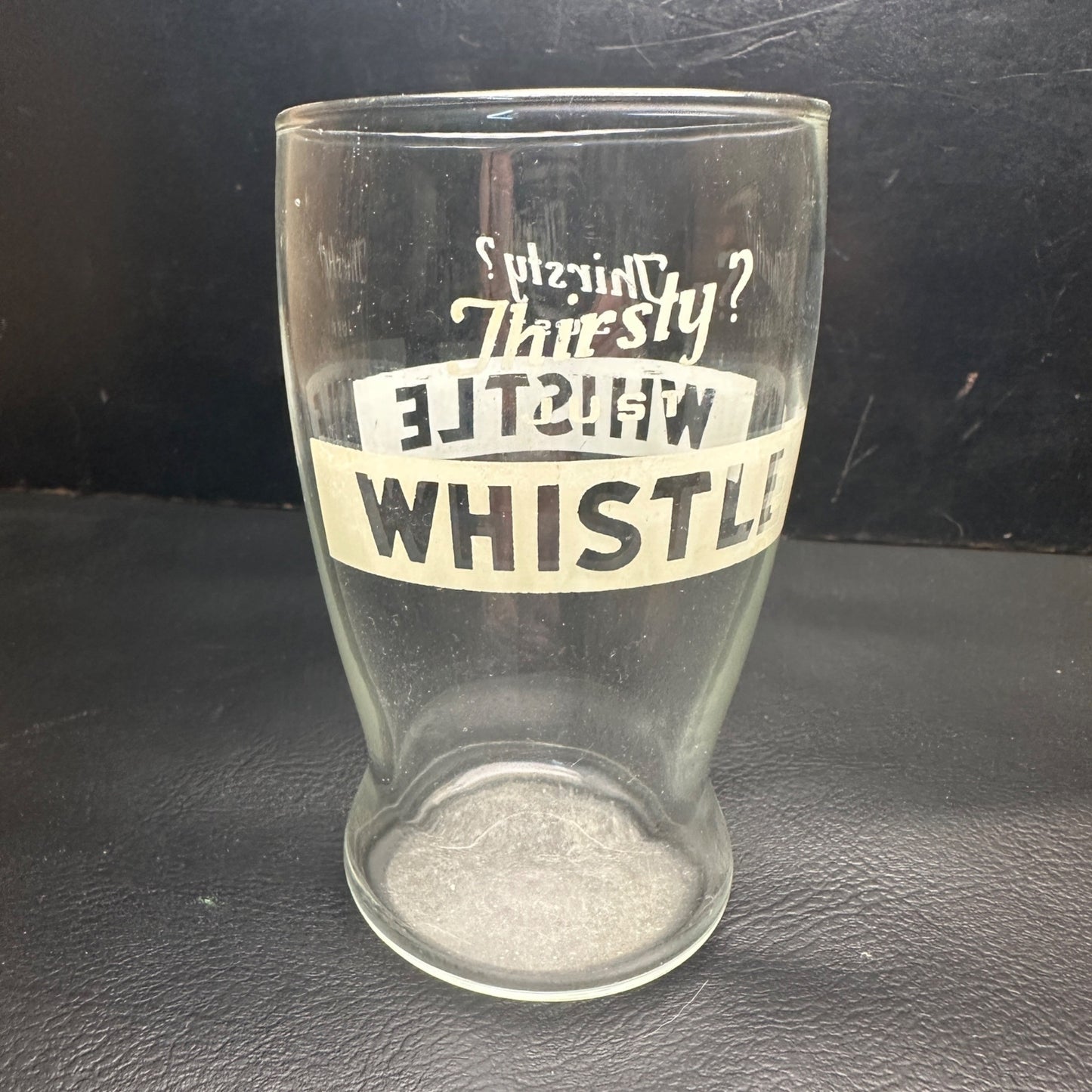 Vintage Thirsty? Just Whistle Curved Soda Fountain Glass Advertising ACL