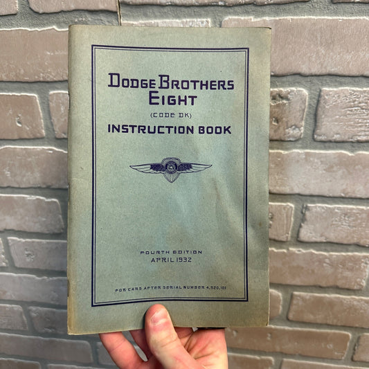 1932 DODGE BROTHERS "EIGHT" CAR OWNER'S INSTRUCTION BOOK MANUAL CODE DK