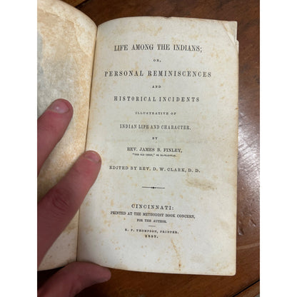 LIFE AMONG THE INDIANS OR PERSONAL REMINISCENCES AND HISTORICAL INCIDENTS 1857