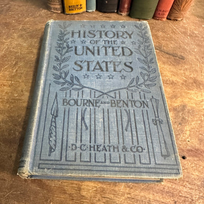 HISTORY OF THE UNITED STATES ANTIQUE HC BOOK 1913 BOURNE AND BENTON