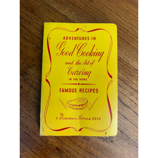 Adventures in Good Cooking Art of Carving for Home-Duncan Hines 1942 Cookbook