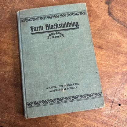 ANTIQUE FARM BLACKSMITHING BOOK - 1910 - J.M. DREW