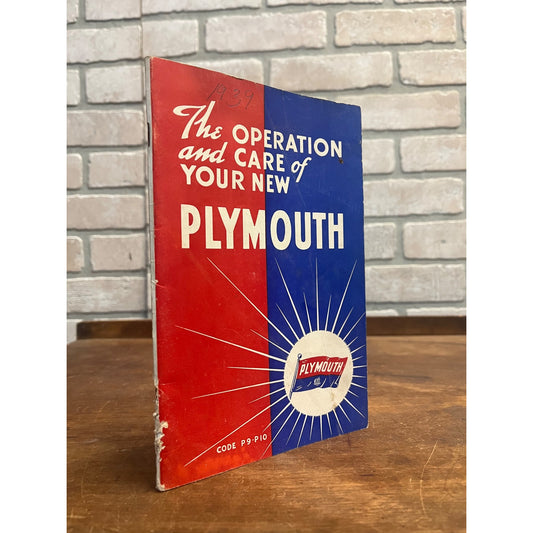 1939 THE OPERATION AND CARE OF YOUR NEW PLYMOUTH OWNERS MANUAL - CODE P9-P10