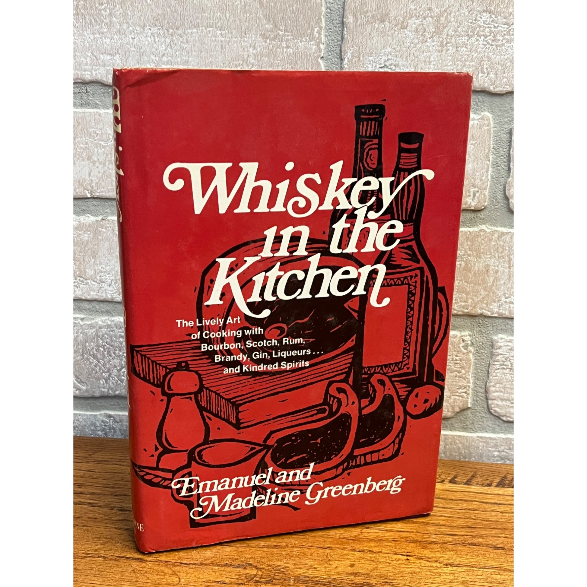 Whiskey in the Kitchen Cookbook Hardcover 1968 Emanuel & Madeline Greenberg