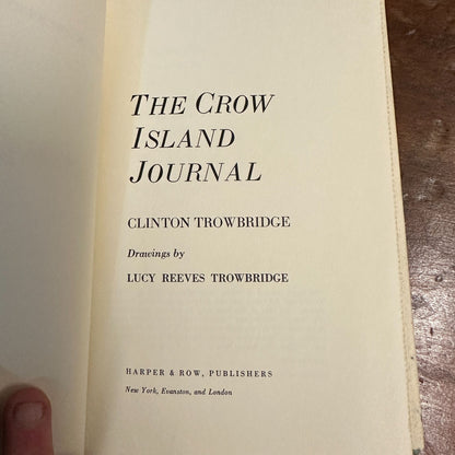 The Crow Island Journal by Clinton Trowbridge 1st Edition 1970 Signed Hardcover Book