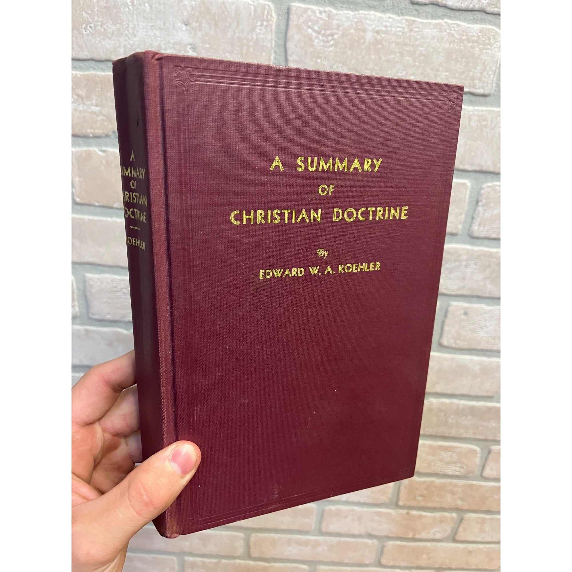 Vintage A Summary of Christian Doctrine Hardcover by Edward W.A. Koehler 1939 USA Bible Teachings