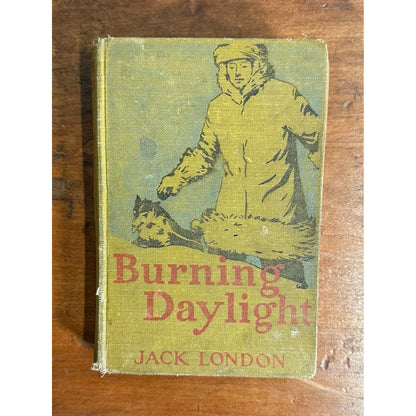 Vintage "Burning Daylight" by Jack London Hardcover Nobel Book (1910)