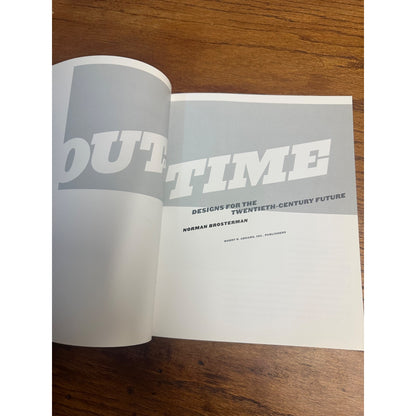 Out of Time: Designs for the Twentieth-Century Future by Brosterman, Norman