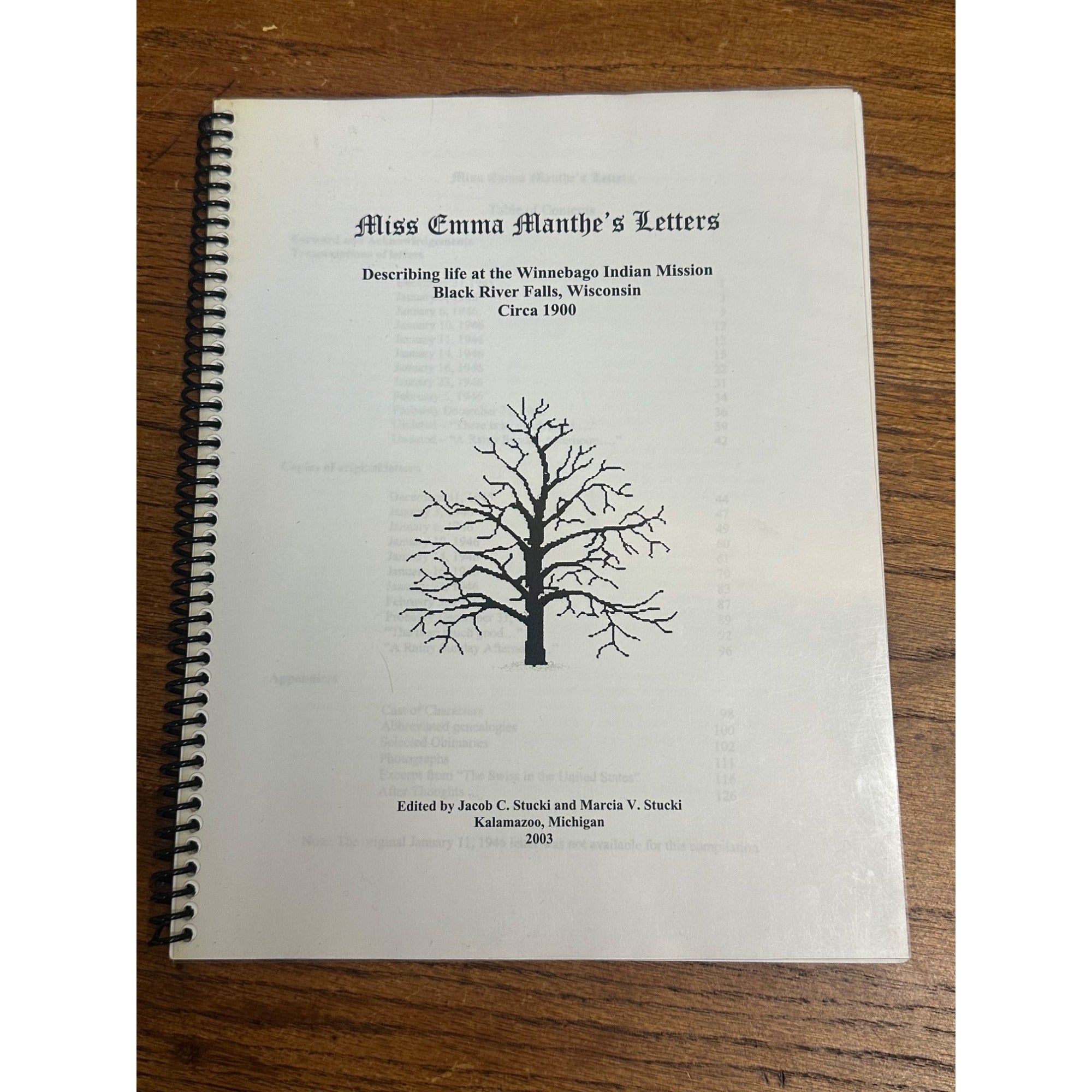 Miss Emma Manthe's Letters Circa 1900, Edited by Jacob C. Stucki and Marcia V. Stucki, Spiral Bound Book 2003