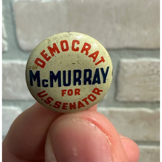 Vintage 1944 Howard J. McMurray Wisconsin Candidate Democrat for US Senate Pin Button