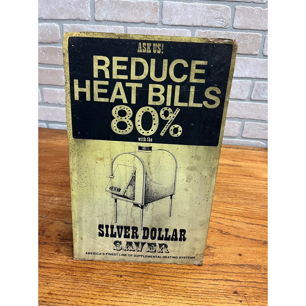 Vintage Silver Dollar Save Wood Burner Stove Advertising Store Display Sign