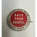 1960's Back Your Milwaukee Braves Vintage Pin Enjoy Life with Miller High Life