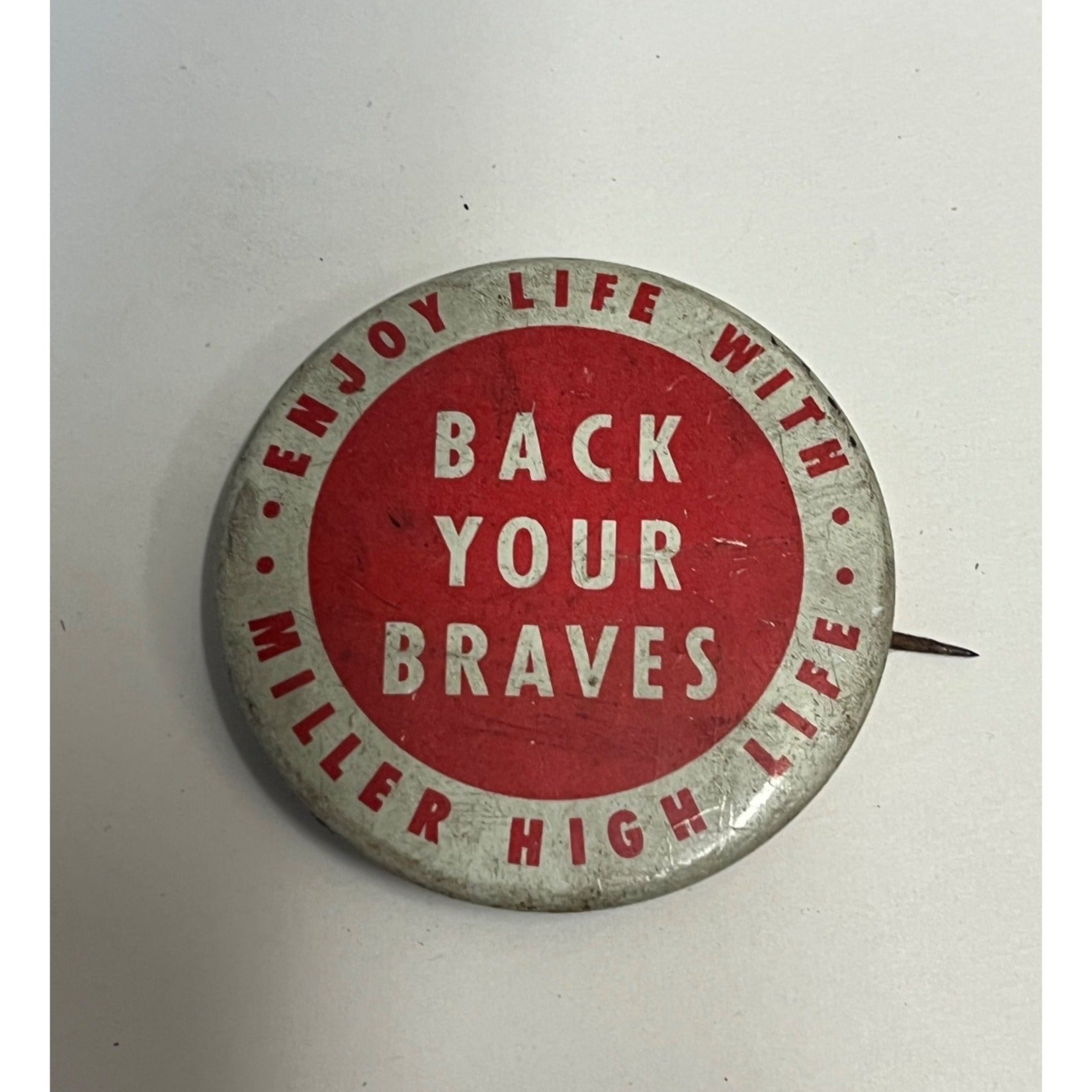 1960's Back Your Milwaukee Braves Vintage Pin Enjoy Life with Miller High Life