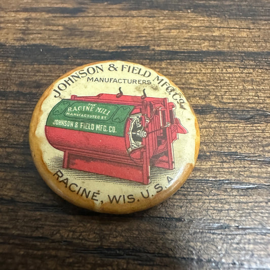 Early 1900s "The Racine Mill" Johnson & Field Mfg Co. Advertising Pin Wis