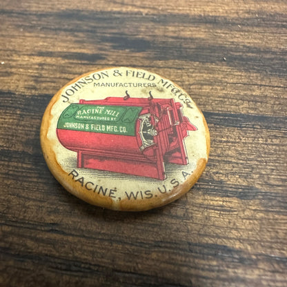 Early 1900s "The Racine Mill" Johnson & Field Mfg Co. Advertising Pin Wis