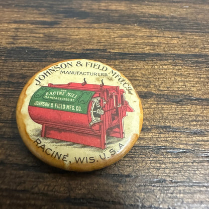 Early 1900s "The Racine Mill" Johnson & Field Mfg Co. Advertising Pin Wis