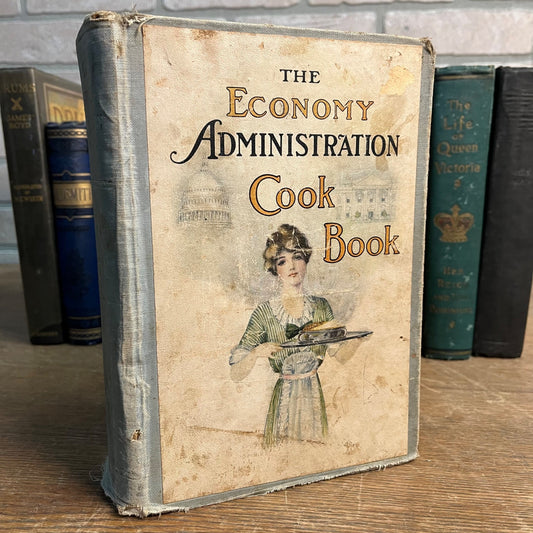 1913 The Economy Administration Cookbook -Mrs. Woodrow Wilson &Washington Ladies