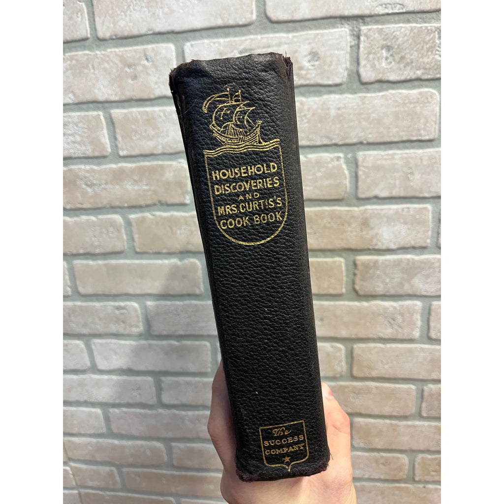 Household Discoveries & Mrs Curtis's Cookbook - Sidney Morse 1909 Hardcover Book