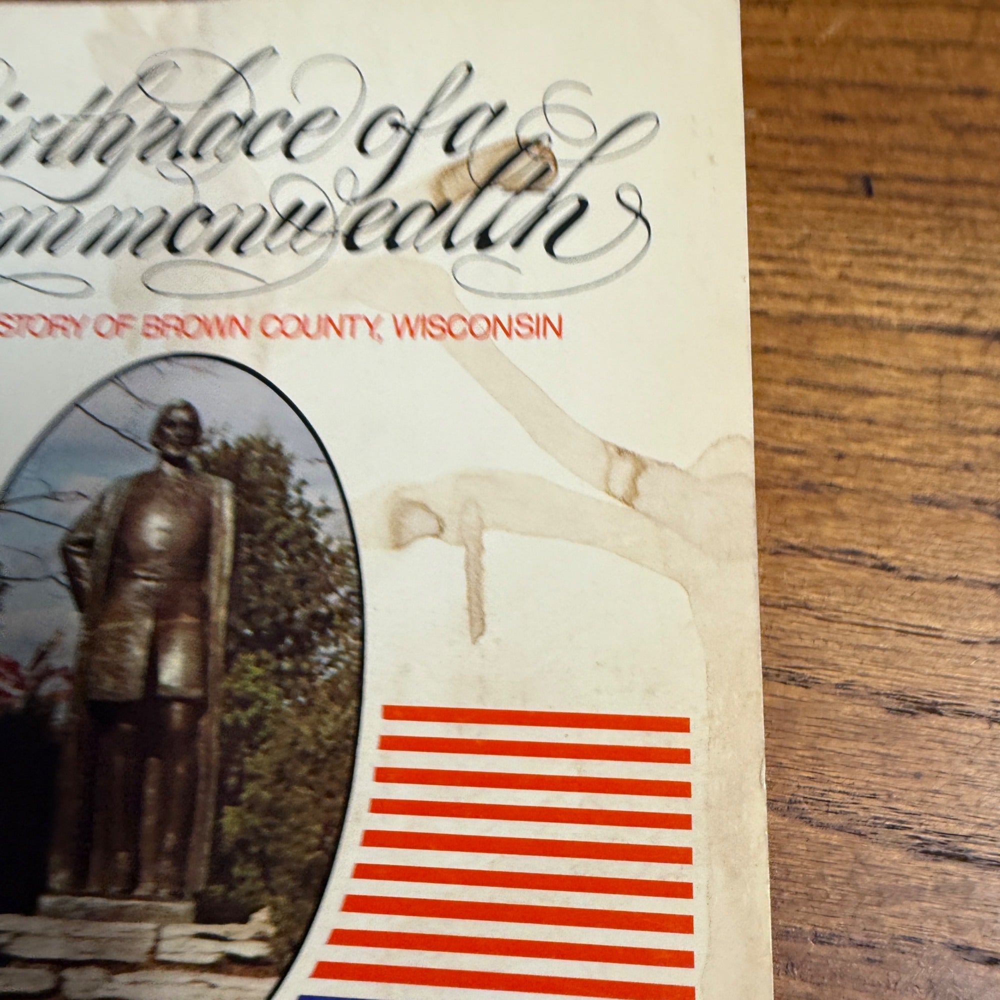 Birthplace of a Commonwealth A Short History of Brown County Wisconsin