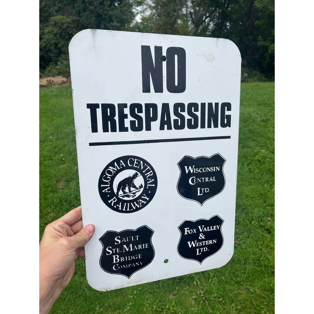 No Trespassing Algoma Wisconsin Central Sault Ste Marie Fox Valley Railroad Sign
