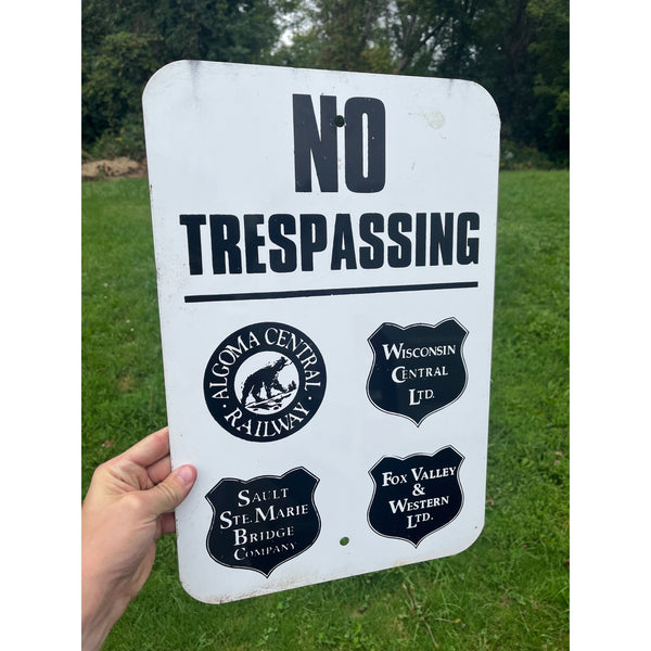 No Trespassing Algoma Wisconsin Central Sault Ste Marie Fox Valley Railroad Sign
