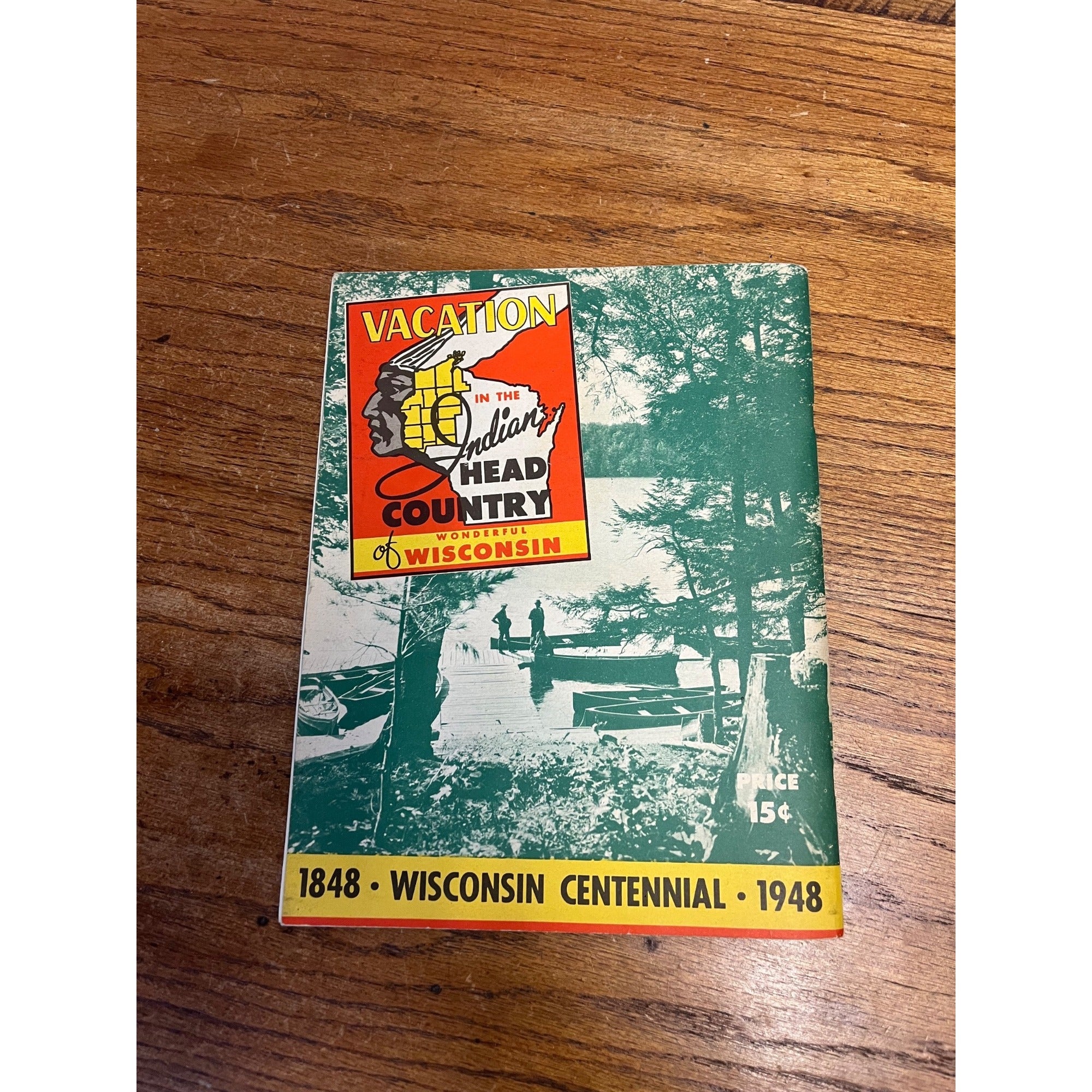 1848-1948 Wisconsin Centennial Travel Book "Vacation In Indian Head Country"