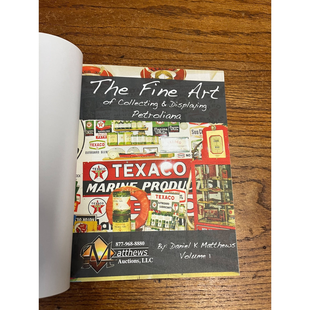 Fine Art of Collecting & Displaying Petroliana, The Vol 1 Daniel Matthews