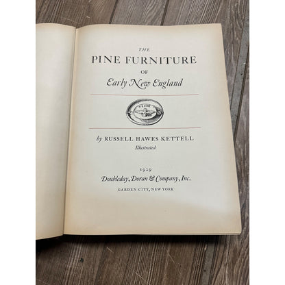 PINE FURNITURE OF EARLY NEW ENGLAND 1ST ED, 1929 KETTELL HC BOOK