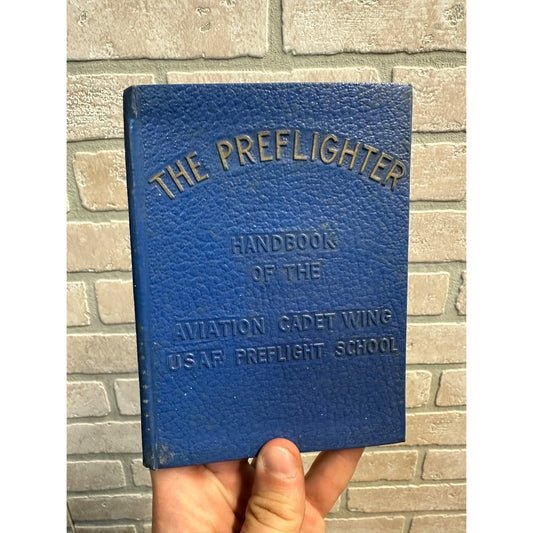 The Preflighter Handbook Of The Aviation Cadet Wing USAF Preflight School 1950s