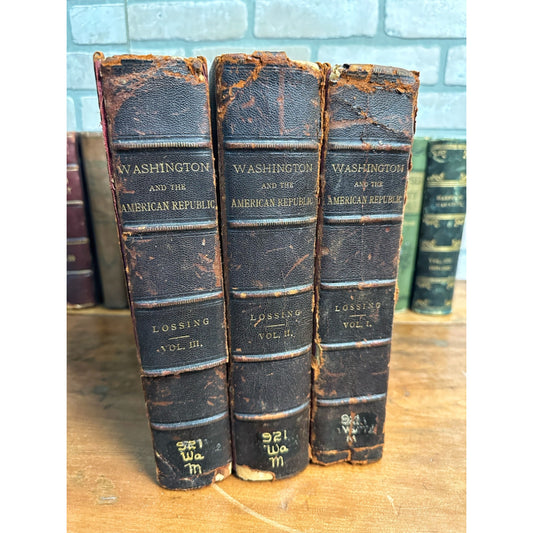 3 VOLUME SET: WASHINGTON & THE AMERICAN REPUBLIC BY BENSON LOSSING, CIRCA 1860s