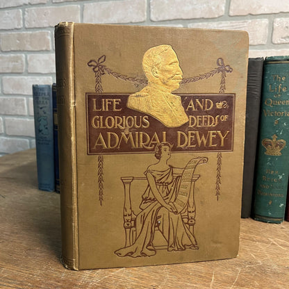 Spanish American War LIFE AND GLORIOUS DEEDS OF ADMIRAL DEWEY Book 1898 Stickney