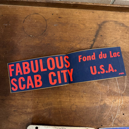 Vintage 1950s Fond du Lac Wis "Fabulous Scab City" Bumper Sticker NOS