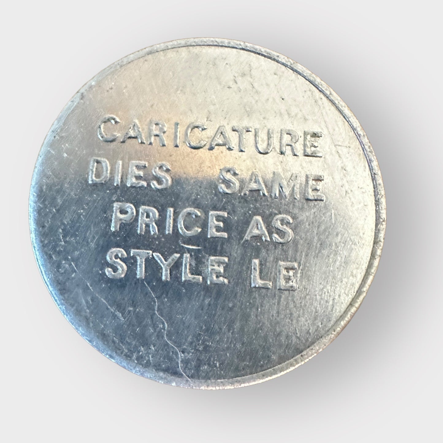 Vintage Don McNeil Aluinum Token 31mm "Caricature Dies Same Price..."