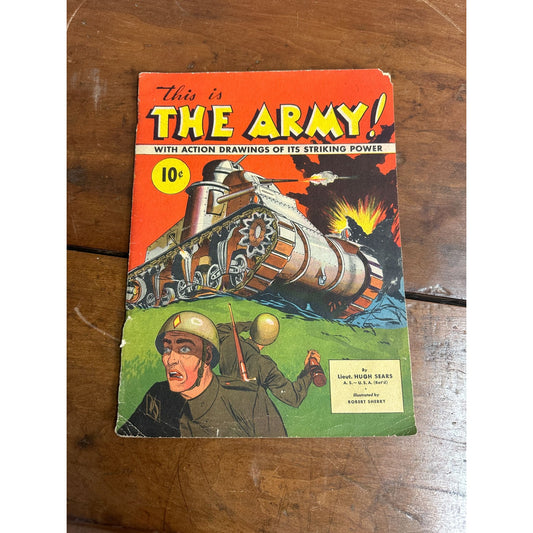 LT. HUGH SEARS THIS IS THE ARMY! WITH ACTION DRAWINGS OF ITS STRIKING POWER 1941