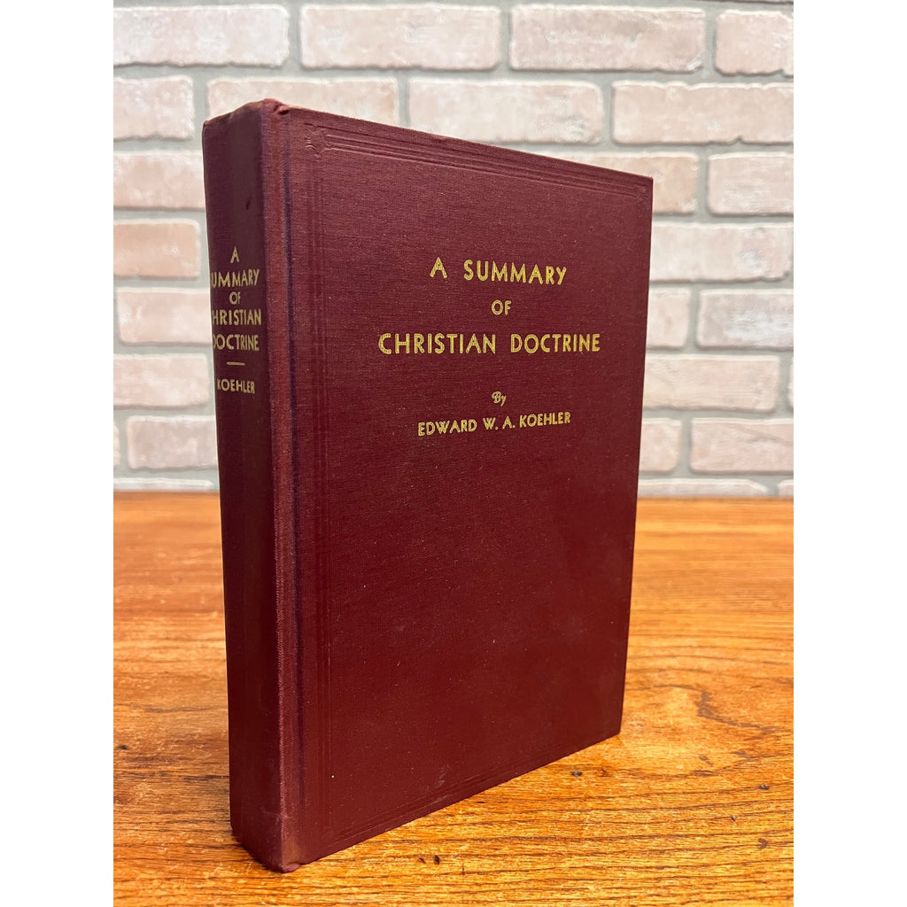 Vintage 1952 A Summary of Christian Doctrine Edward Koehler Teachings of Bible Hardcover