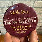 Vintage The Joy Luck Club Round Button or Pin / Oliver Stone / Siskel & Ebert / Movie / Film / Promotion