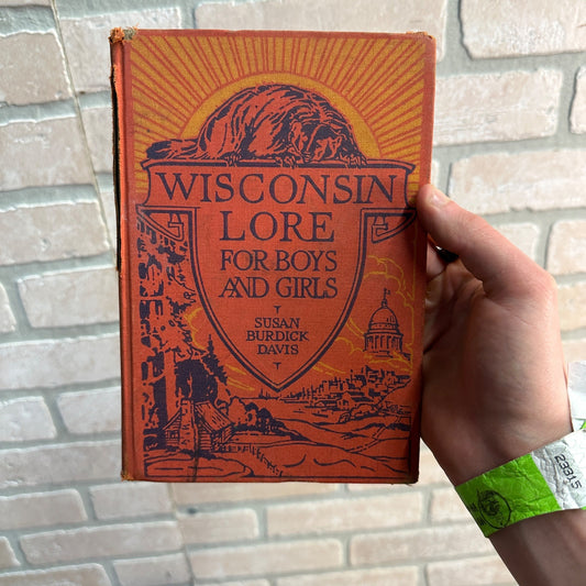 WISCONSIN LORE FOR BOYS & GIRLS HARDCOVER BOOK SUSAN BURDICK DAVIS 1931 VINTAGE