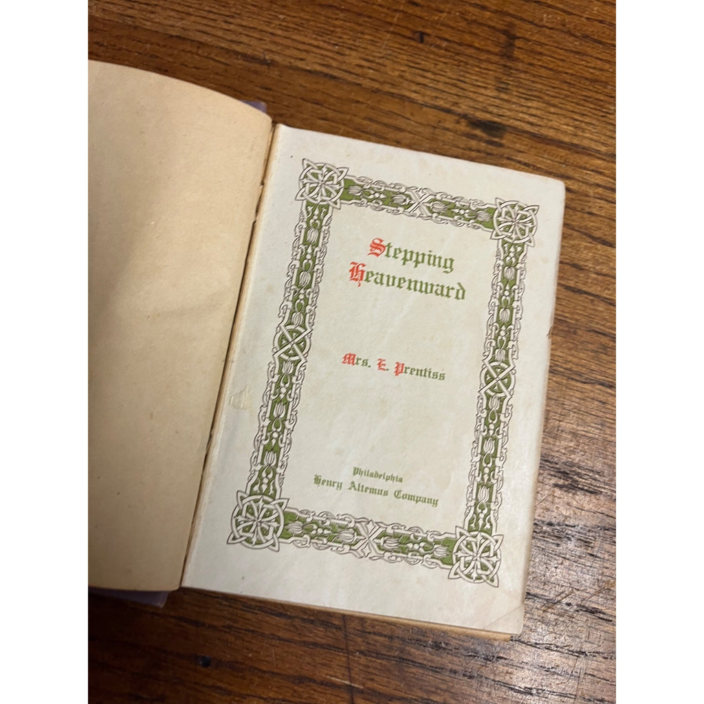 Vintage Stepping Heavenward By Mrs. E. Prentiss Hardcover Book Philadelphia Henry Artemus Company