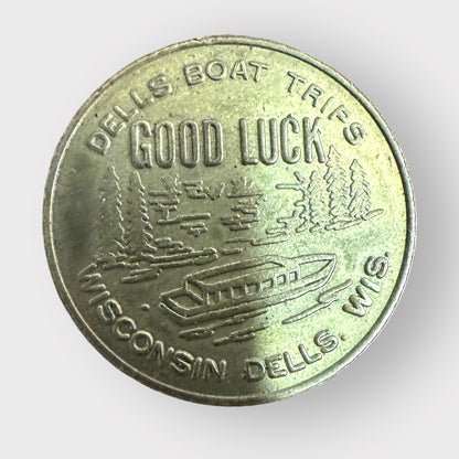 DELLS BOAT TRIPS GOOD LUCK TOKEN COIN WISCONSIN STAND ROCK WORLD FAMOUS SCENERY