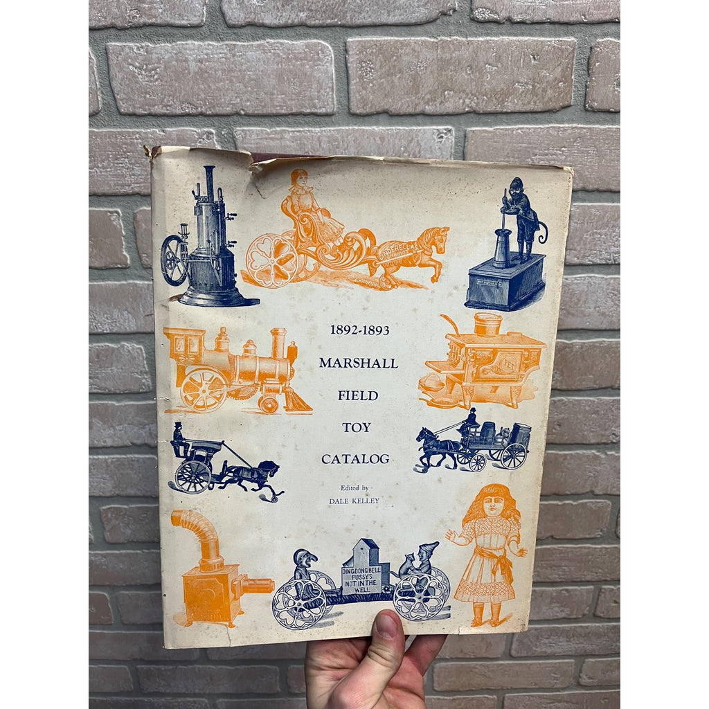 Vintage 1892-1893 Marshall Field Toy Catalog Reprint Edited By Dale Kelley