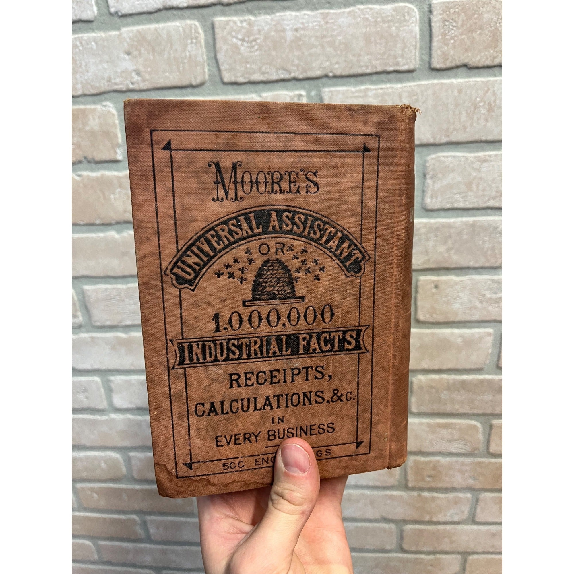 The Universal Assistant or 1,000,000 Industrical Facts Hardcover Book Antique