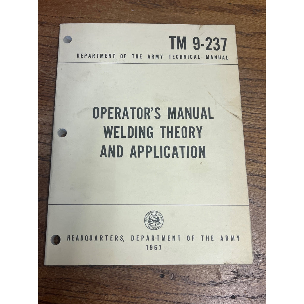 Dept of the Army Technical Manual TM 9-237 Operator's Manual Welding Theory