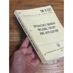 Dept of the Army Technical Manual TM 9-237 Operator's Manual Welding Theory