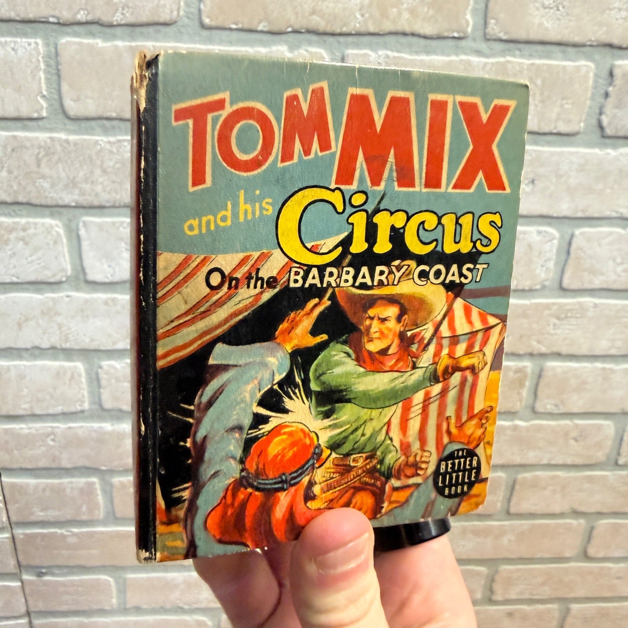 Big Little Book #1482 Tom Mix and his Circus on Barbary Coast   -  VG Condition