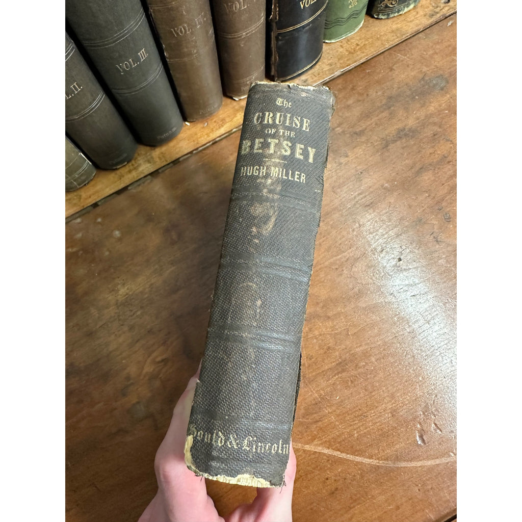 THE CRUISE OF THE BETSEY BY HUGH MILLER 1858 HC RAMBLES OF A GEOLOGIST 1ST ED