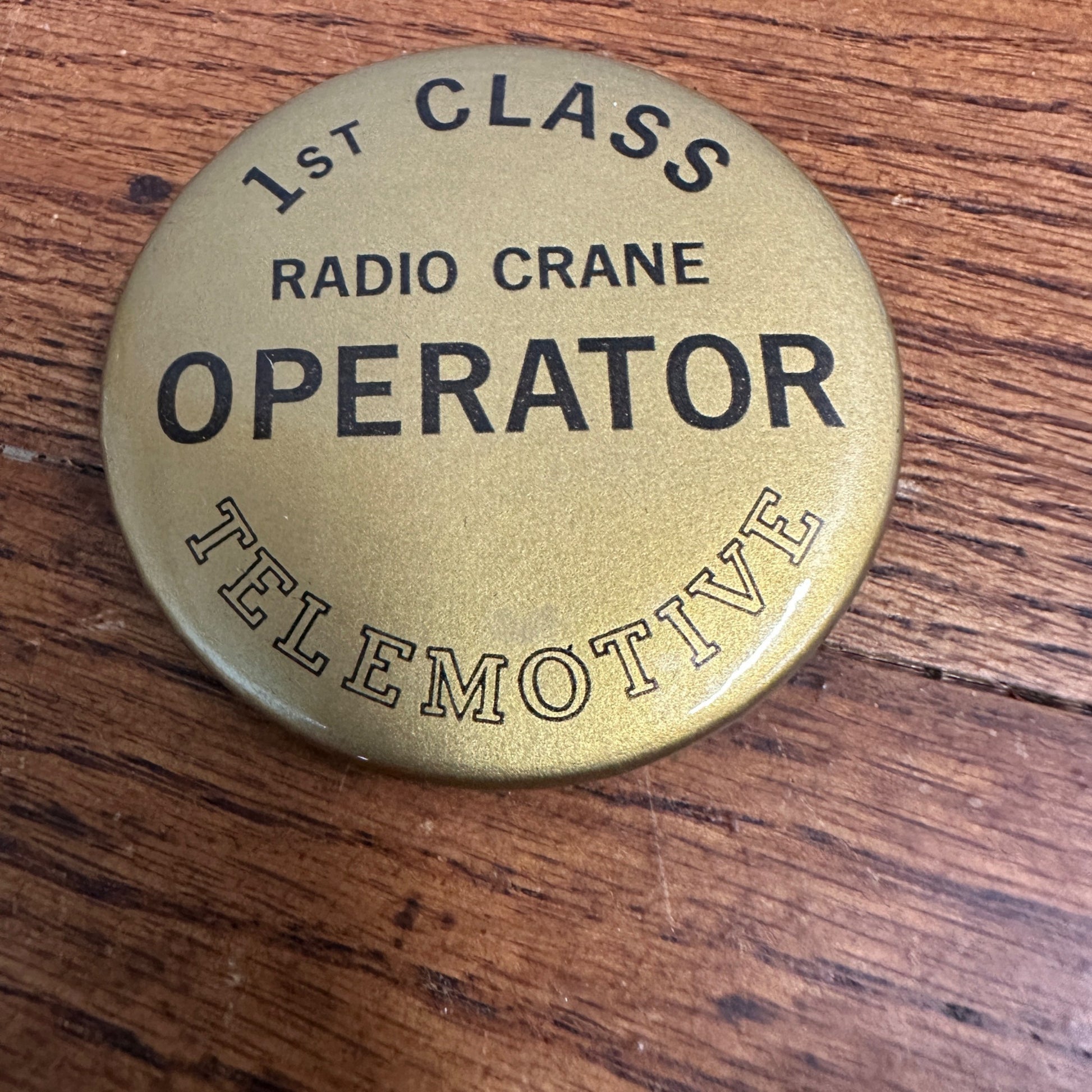 Vintage 1960s 1st Class Radio Crane Operator Telemotive Pin Pinback Button