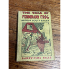 1918 Hardcover The Tale of Ferdinand Frog By Arthur Scott Bailey Sleepy Time Tales Grosset & Dunlap New York