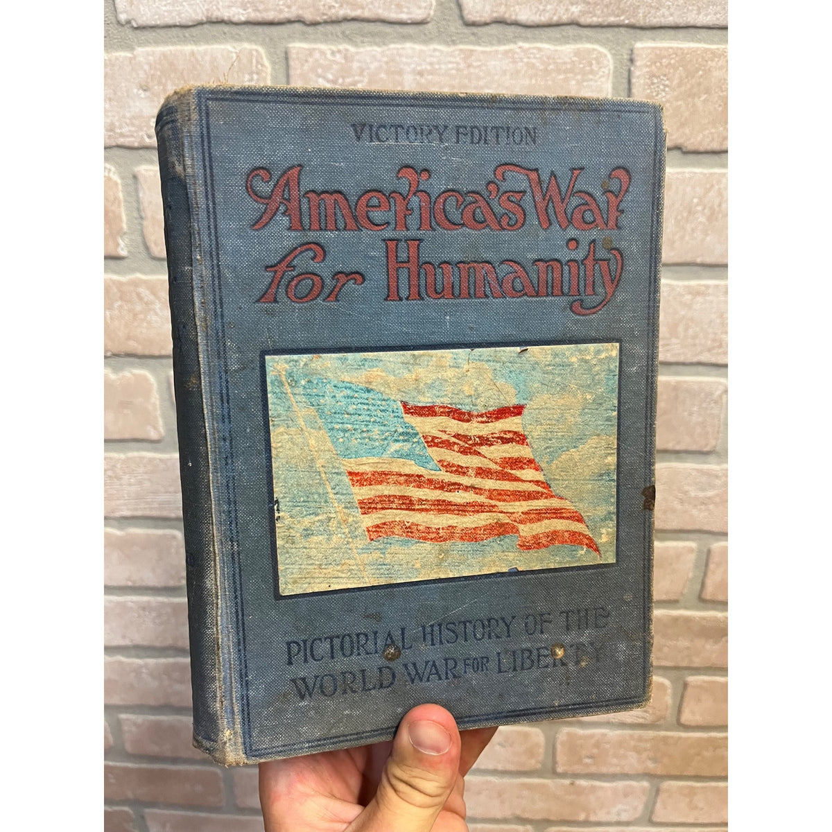 Vintage Hardcover Book America's War For Humanity Victory Edition: Pictorial History of the World War For Liberty 1919 WWI